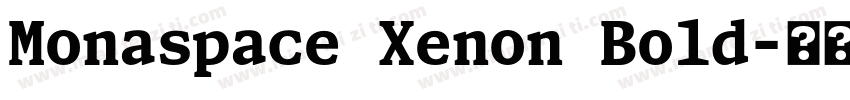 Monaspace Xenon Bold字体转换